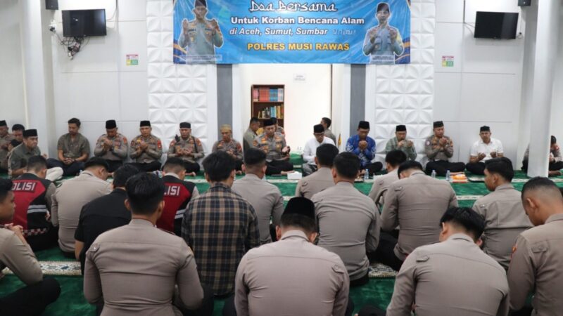 Kapolres Musi Rawas Bersama Personel, ASN dan Tokoh Agama Gelar Doa Bersama untuk Korban Bencana Alam di Aceh, Sumut dan Sumbar 