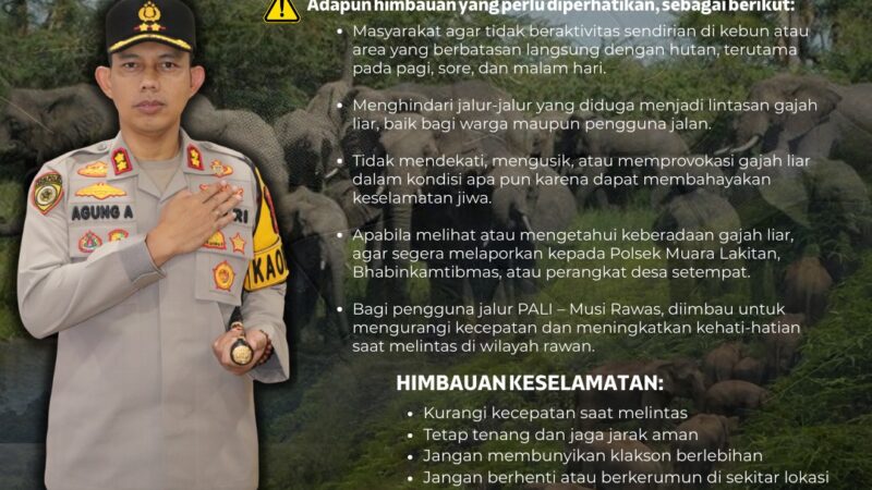Kapolres Musi Rawas Himbau Warga dan Pengendara Waspada Kemunculan Gajah Liar di Muara Lakitan