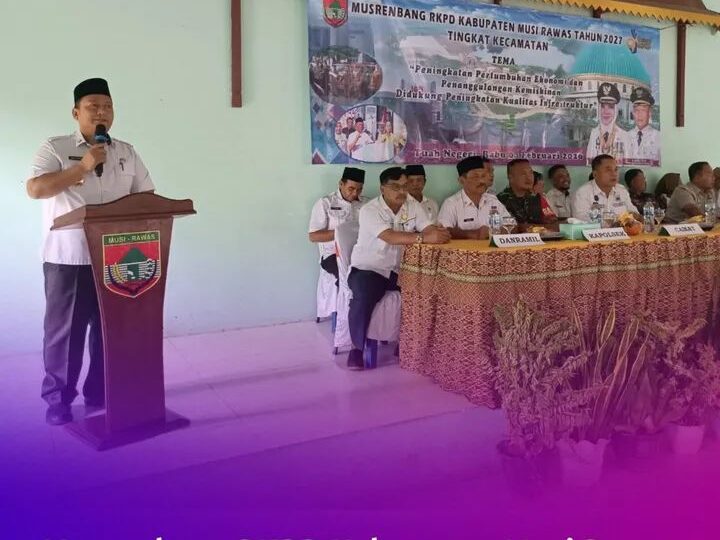 Bupati Musi Rawas Apresiasi Pelaksanaan Musrenbang Dengan Menyampaikan Program dan Kebutuhan Prioritas Kecamatan dan Desa