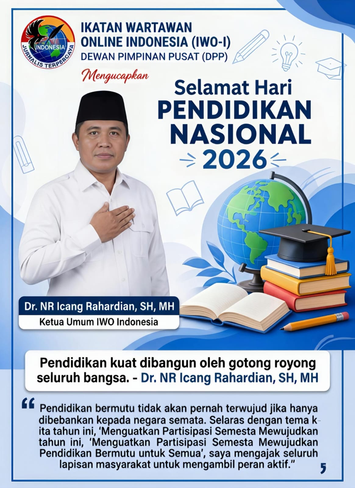 Hardiknas 2026 : Ketum IWO Indonesia Ajak Seluruh Elemen Bangsa Perkuat Partisipasi Semesta demi Pendidikan Bermutu